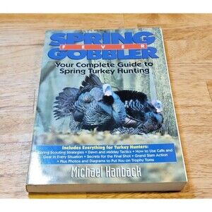 SPRING GOBBLER FEVER Your Complete Guide to Spring Turkey Hunting
